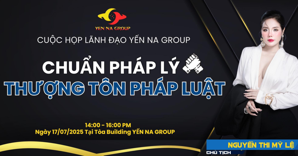 Chủ tịch Nguyễn Thị Mỹ Lệ và cuộc họp lãnh đạo Chuẩn pháp lý - Thượng tôn pháp luật