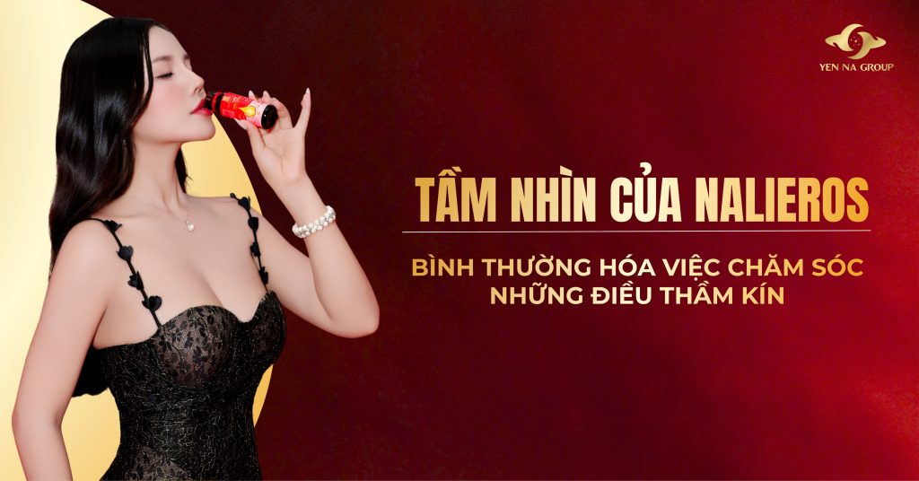 Tầm nhìn của Nalieros: Bình thường hóa việc chăm sóc những điều thầm kín